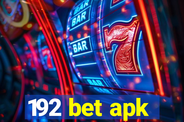 192 bet apk